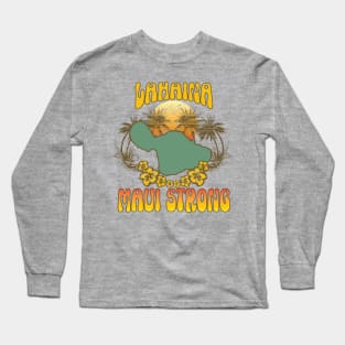 Lahaina - Maui Strong Long Sleeve T-Shirt